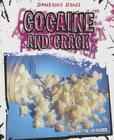 Cocaine and Crack (Dangerous Drugs) By Katie Marsico Cover Image