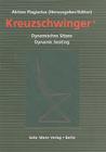 Kreuzschwinger®: Dynamisches Sitzen - Dynamic Seating By Aktion Plagiarius (Editor) Cover Image