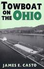 Towboat on the Ohio (Ohio River Valley) By James E. Casto Cover Image