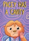 Pacey Has A Cavity: Pacey The Potto Goes To The Dentist Cover Image