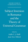 Subject Inversion in Romance and the Theory of Universal Grammar (Oxford Studies in Comparative Syntax) By Aafke Hulk (Editor), Jean-Yves Pollock (Editor) Cover Image