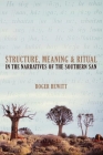Structure, Meaning and Ritual in the Narratives of the Southern San By Roger Hewitt Cover Image