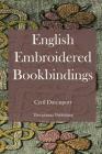 English Embroidered Bookbindings By Cyril Davenport Cover Image