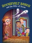 Roosevelt Banks and the Attic of Doom By Laurie Calkhoven, Debbie Palen (Illustrator) Cover Image