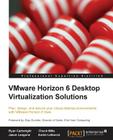 Vmware Horizon 6 Desktop Virtualization Solutions Second Edition Cover Image