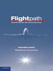 Flightpath Teacher's Book: Aviation English for Pilots and Atcos By Philip Shawcross Cover Image