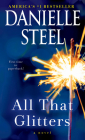 All That Glitters: A Novel By Danielle Steel Cover Image