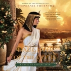 Daughter of the Gods Lib/E: A Novel of Ancient Egypt By Stephanie Marie Thornton, Ilyana Kadushin (Read by) Cover Image