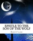 Epistle to the Son of the Wolf By Baha'u'llah Cover Image