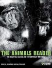 The Animals Reader: The Essential Classic and Contemporary Writings Cover Image