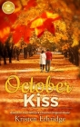 October Kiss: Based on a Hallmark Channel original movie By Kristen Ethridge Cover Image