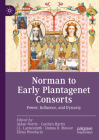 Norman to Early Plantagenet Consorts: Power, Influence, and Dynasty (Queenship and Power) Cover Image