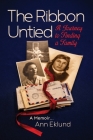 The Ribbon Untied: A Journey to Finding a Family By Ann Eklund Cover Image