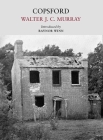 Copsford By Walter J. C. Murray, Raynor Winn (Introduction by) Cover Image