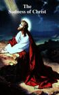 The Sadness of Christ By Thomas More Cover Image