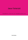 Java-Tutorial: Programmieren lernen mit der Programmiersprache Java By Kevin Scholze Cover Image