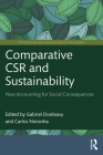 Comparative CSR and Sustainability: New Accounting for Social Consequences (Routledge Research in Sustainability and Business) Cover Image