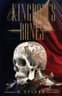 Kingdom's Bones By H. Sylver, 139 Designs (Cover Design by) Cover Image