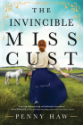 The Invincible Miss Cust: A Novel By Penny Haw Cover Image