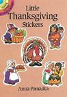 Little Thanksgiving Stickers (Dover Little Activity Books Stickers) By Anna Pomaska Cover Image