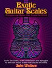 Exotic Guitar Scales: Arpeggios and Modes from Around the World By John Wallace Cover Image