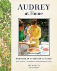 Audrey at Home: Memories of My Mother's Kitchen By Luca Dotti Cover Image