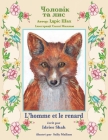 L'homme et le renard / Чоловік та лис: Edition bilingue français-ukrainien / & By Idries Shah, Sally Mallam (Illustrator) Cover Image