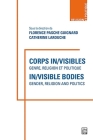 Corps in/visibles - In/visible Bodies: Genre, religion et politique - Gender, Religion and Politics Cover Image