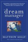 The Dream Manager By Matthew Kelly Cover Image