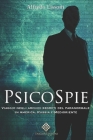 Psicospie: Viaggio negli archivi top secret del paranormale in America, Russia e Medioriente By Alfredo Lissoni Cover Image