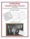 Family Maps of Columbia County, Arkansas Cover Image