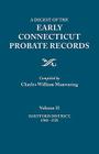 Digest of the Early Connecticut Probate Records. in Three Volumes. Volume II: Hartford District, 1700-1729 Cover Image