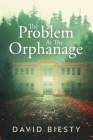 The Problem at the Orphanage By David Biesty Cover Image