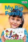My Big Family (Time for Kids Nonfiction Readers: Level 1.1) Cover Image