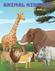 ANIMAL KINGDOM - Coloring Book For Kids By Jenny Bain Cover Image