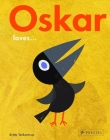 Oskar Loves... By Britta Teckentrup Cover Image