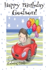 HAPPY BIRTHDAY GODSON! (Coloring Card): (Personalized Birthday Card for Boys): Inspirational Birthday Messages & Images! Cover Image