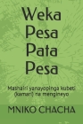 Weka Pesa Pata Pesa: Mashairi yanayohusu kamari na mengineyo By Mniko Chacha Cover Image