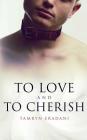 To Love and to Cherish (Enchanting Encounters #3) By Tamryn Eradani Cover Image