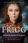 Pagan Portals - Frigg: Beloved Queen of Asgard Cover Image