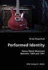 Performed Identity- Heavy Metal Musicians Between 1984 and 1991 Cover Image