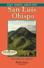 Day Hikes Around San Luis Obispo: 156 Great Hikes By Robert Stone Cover Image