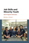 Job Skills and Minority Youth: New Program Directions By Barton J. Hirsch Cover Image
