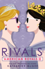 American Royals III: Rivals By Katharine McGee Cover Image