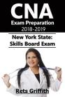CNA Exam Preparation 2018-2019: New York State Skills Board Exam: CNA Exam Study guide Preparation Cover Image