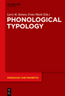 Phonological Typology (Phonology and Phonetics [Pp] #23) By Larry M. Hyman (Editor), Frans Plank (Editor) Cover Image