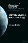 Identity Studies in Archaeology By Emma Blake Cover Image