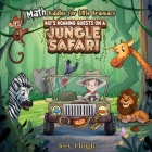 Math Riddles for Little Brainiacs: Rio's Roaring Quests on a Jungle Safari! Cover Image