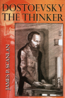 Dostoevsky the Thinker By James P. Scanlan Cover Image