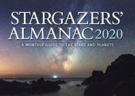 Stargazers' Almanac: A Monthly Guide to the Stars and Planets 2020: 2020 Cover Image